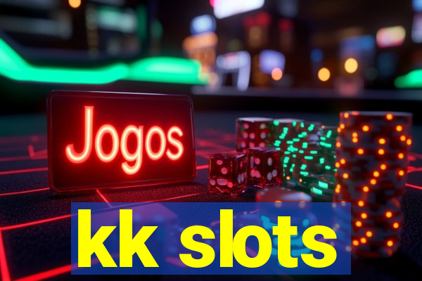 kk slots